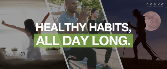 Healthy Habits, All Day Long.